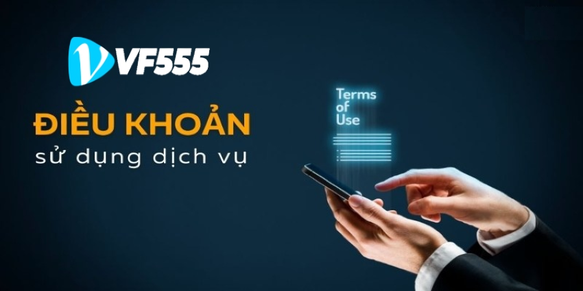 Điều Khoản Và Điều Kiện VF555 1 dieu khoan va dieu kien vf555 1424