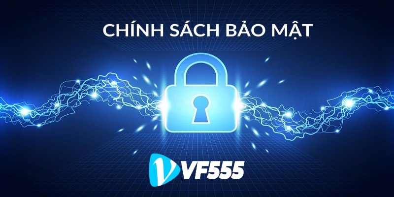 Chính sách bảo mật VF555